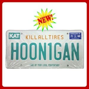 Hoonigan Kill All Tires Metal License Plate White Teal Automotive Novelty New
